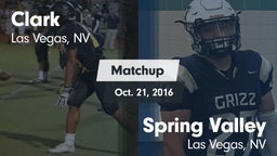 Matchup: Clark  vs. Spring Valley  2016