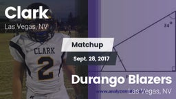 Matchup: Clark  vs. Durango  Blazers 2017