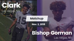 Matchup: Clark  vs. Bishop Gorman  2018