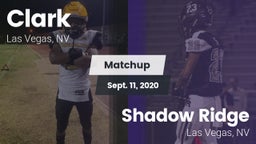 Matchup: Clark  vs. Shadow Ridge  2020