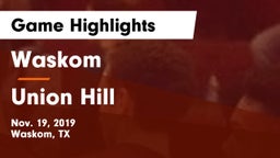 Waskom  vs Union Hill  Game Highlights - Nov. 19, 2019