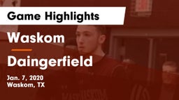 Waskom  vs Daingerfield  Game Highlights - Jan. 7, 2020