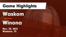 Waskom  vs Winona  Game Highlights - Nov. 28, 2023