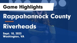 Rappahannock County  vs Riverheads  Game Highlights - Sept. 18, 2023