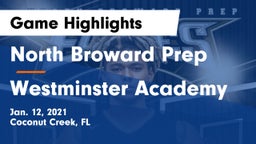 North Broward Prep  vs Westminster Academy Game Highlights - Jan. 12, 2021