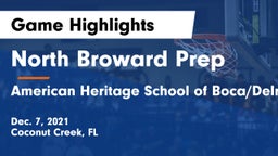North Broward Prep  vs American Heritage School of Boca/Delray Game Highlights - Dec. 7, 2021