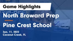 North Broward Prep  vs Pine Crest School Game Highlights - Jan. 11, 2022