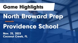 North Broward Prep  vs Providence School Game Highlights - Nov. 25, 2023