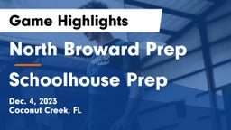 North Broward Prep  vs Schoolhouse Prep Game Highlights - Dec. 4, 2023