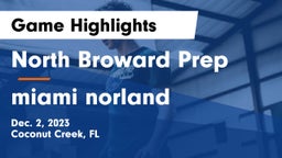 North Broward Prep  vs miami norland Game Highlights - Dec. 2, 2023