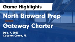 North Broward Prep  vs Gateway Charter  Game Highlights - Dec. 9, 2023