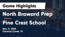 North Broward Prep  vs Pine Crest School Game Highlights - Dec. 5, 2023
