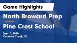 North Broward Prep  vs Pine Crest School Game Highlights - Jan. 7, 2020