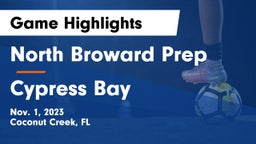 North Broward Prep  vs Cypress Bay  Game Highlights - Nov. 1, 2023