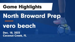 North Broward Prep  vs vero beach  Game Highlights - Dec. 18, 2023