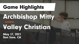 Archbishop Mitty  vs Valley Christian  Game Highlights - May 17, 2021