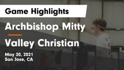 Archbishop Mitty  vs Valley Christian  Game Highlights - May 20, 2021