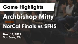 Archbishop Mitty  vs NorCal Finals vs SFHS Game Highlights - Nov. 16, 2021