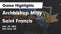 Archbishop Mitty  vs Saint Francis  Game Highlights - Feb. 29, 2024