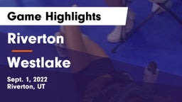 Riverton  vs Westlake  Game Highlights - Sept. 1, 2022
