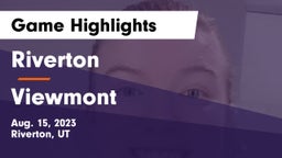 Riverton  vs Viewmont  Game Highlights - Aug. 15, 2023