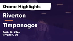 Riverton  vs Timpanogos  Game Highlights - Aug. 18, 2023
