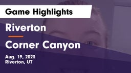 Riverton  vs Corner Canyon  Game Highlights - Aug. 19, 2023