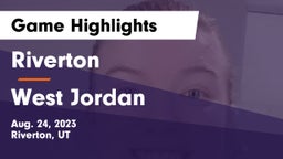 Riverton  vs West Jordan  Game Highlights - Aug. 24, 2023