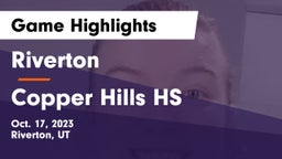 Riverton  vs Copper Hills HS Game Highlights - Oct. 17, 2023