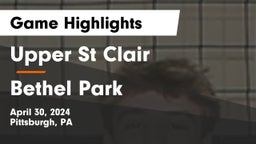 Upper St Clair vs Bethel Park  Game Highlights - April 30, 2024