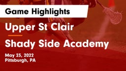 Upper St Clair vs Shady Side Academy  Game Highlights - May 23, 2022