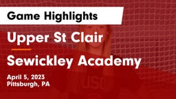 Upper St Clair vs Sewickley Academy  Game Highlights - April 5, 2023