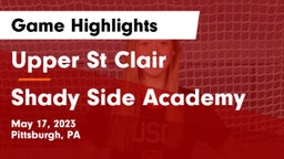 Upper St Clair vs Shady Side Academy  Game Highlights - May 17, 2023