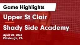 Upper St Clair vs Shady Side Academy Game Highlights - April 20, 2024