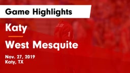 Katy  vs West Mesquite  Game Highlights - Nov. 27, 2019