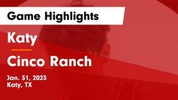 Katy  vs Cinco Ranch  Game Highlights - Jan. 31, 2023