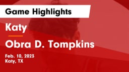 Katy  vs Obra D. Tompkins  Game Highlights - Feb. 10, 2023