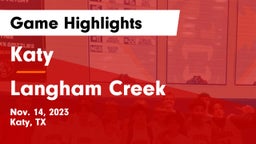 Katy  vs Langham Creek  Game Highlights - Nov. 14, 2023