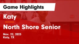 Katy  vs North Shore Senior  Game Highlights - Nov. 22, 2023