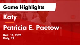 Katy  vs Patricia E. Paetow  Game Highlights - Dec. 11, 2023