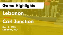Lebanon  vs Carl Junction  Game Highlights - Dec. 2, 2023