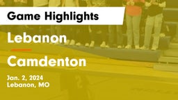 Lebanon  vs Camdenton  Game Highlights - Jan. 2, 2024