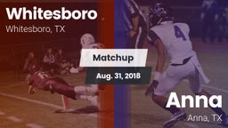 Matchup: Whitesboro High vs. Anna  2018