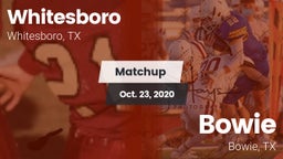 Matchup: Whitesboro High vs. Bowie  2020