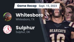 Recap: Whitesboro  vs. Sulphur  2023