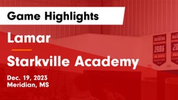 Lamar  vs Starkville Academy  Game Highlights - Dec. 19, 2023