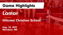 Lamar  vs Hillcrest Christian School Game Highlights - Aug. 18, 2022