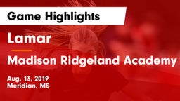 Lamar  vs Madison Ridgeland Academy Game Highlights - Aug. 13, 2019