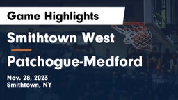 Smithtown West  vs Patchogue-Medford  Game Highlights - Nov. 28, 2023