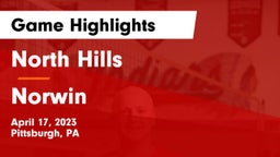 North Hills  vs Norwin   Game Highlights - April 17, 2023